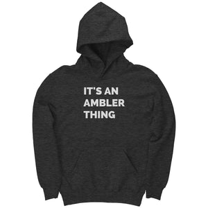 It's an Ambler Thing Youth Hoodie