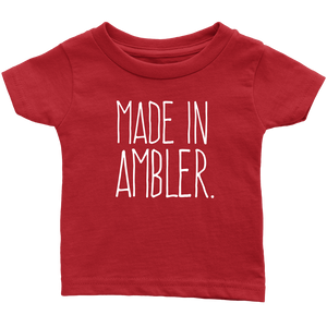 Made In Ambler Infant T-Shirt
