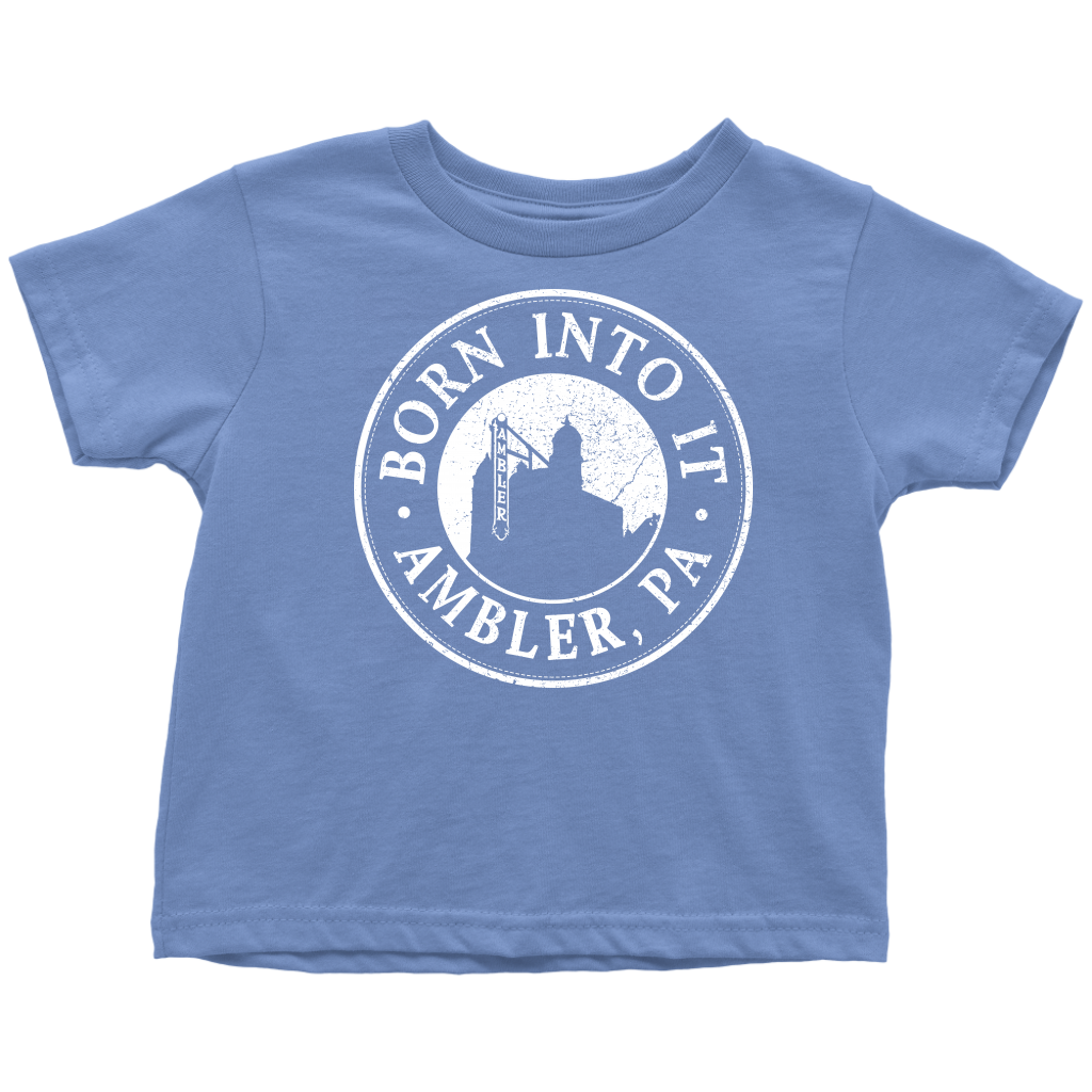 Born Into It - Ambler - Toddler T-Shirt